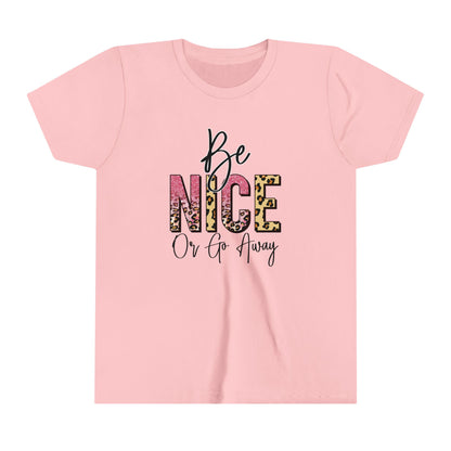 Be Nice or Go Away
