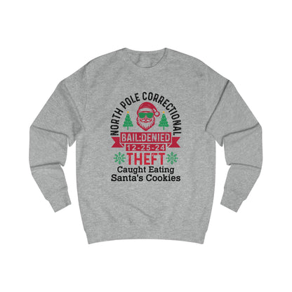 Funny Christmas Sweatshirt - North Pole Correctional Theft, Caught Eating Santa's Cookies
