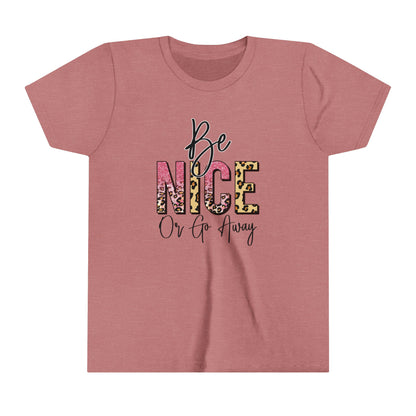Be Nice or Go Away