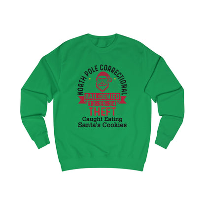 Funny Christmas Sweatshirt - North Pole Correctional Theft, Caught Eating Santa's Cookies